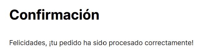 Mensaje de confirmación de que el pedido se ha procesado correctamente